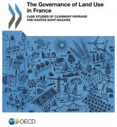 The Governance of Land Use in France : Case studies of Clermont-Ferrand and Nantes Saint-Nazaire