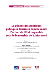 La genèse des politiques publiques foncières comme mode d’action de l’État ougandais sous le leadership de Y. Museveni