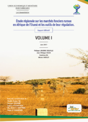 Étude régionale sur les marchés fonciers ruraux en Afrique de l’Ouest et les outils de leur régulation – Volume 1