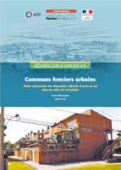 Communs fonciers urbains : étude exploratoire des dispositifs collectifs d’accès au sol dans les villes du Sud global