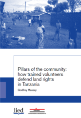 Pillars of the community : how trained volunteers defend land rights in Tanzania