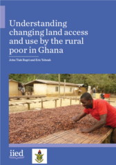 Understanding changing land access and use by the rural poor in Ghana