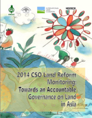 CSO Land Reform Monitoring : towards an accountable governance on land in Asia