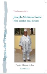 Mon combat pour la terre, par Joseph-Mukassa Somé