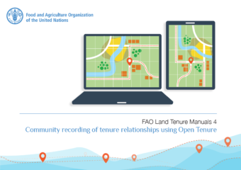 FAO Land Tenure Manuals 4. Community recording of tenure relationships using Open Tenure