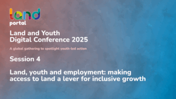 Land, Youth and Employment: Making Access to Land a Lever for Inclusive Growth