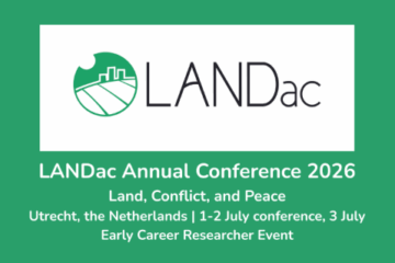 LANDac Annual Conference 2026 on Land, Conflict, and Peace