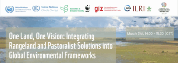 Un seul territoire, une seule vision : intégrer les solutions pastorales et d’élevage dans les cadres environnementaux mondiaux