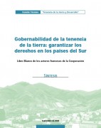 Gobernabilidad de la tenencia de la tierra: garantizar los derechos en los países del Sur – Libro Blanco de los actores franceses de la Cooperación