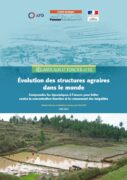 Évolution des structures agraires dans le monde : comprendre les dynamiques à l’œuvre pour lutter contre la concentration foncière et le creusement des inégalités