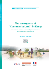 The emergence of « Community Land » in Kenya : Land tenure reforms in national policy processes and community mobilizations.
