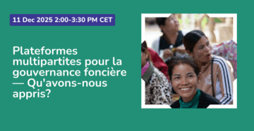 Webinaire sur les plateformes multi-acteurs sur la gouvernance foncière