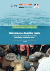 Gouvernance foncière locale  : Quelles approches et institutions mobilisées pour répondre aux différents enjeux ?