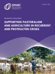 Resource catalogue : Supporting pastoralism and agriculture in recurrent and protracted crises