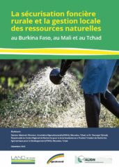 La sécurisation foncière rurale et la gestion locale des ressources naturelles au Burkina Faso, au Mali et au Tchad