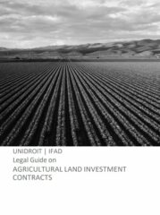 UNIDROIT | IFAD Legal Guide on agricultural land investments contracts