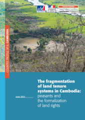 Fiche pays n°6 : Cambodge – Fragmentation of land tenure systems in Cambodia : peasants and the formalization of land rights