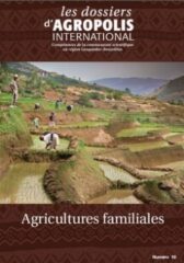 Dossiers thématiques d’Agropolis International « Agricultures familiales »