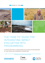 « The « how to » guide for integrating impact evaluation into programming » : A step-by-step guide to establishing evaluations for implementers of land tenure and governance interventions