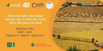 Conférence : Déconstruire des idées reçues sur le foncier rural dans les pays du Sud