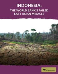 Indonesia : the world Bank’s failed East Asian miracle