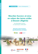 Marchés fonciers et mise en valeur des terres arides à Doucen en Algérie : une dynamique inclusive, une dynamique conflictuelle ?