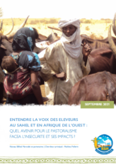 Entendre la voix des éleveurs au Sahel et en Afrique de l’Ouest: quel avenir pour le pastoralisme face à l’insécurité et ses impacts ?